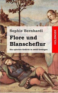 portada Flore und Blanscheflur: Ein episches Gedicht in zwölf Gesängen
