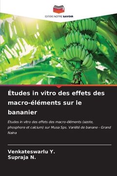 portada Études in vitro des effets des macro-éléments sur le bananier (en Francés)