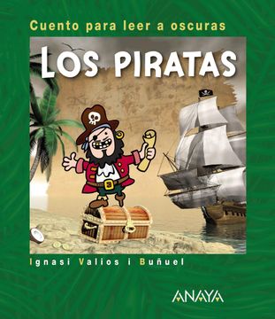 portada Los Piratas: Cuento Para Leer a Oscuras (Primeros Lectores (1-5 Años) - Cuentos Para Leer a Oscuras)