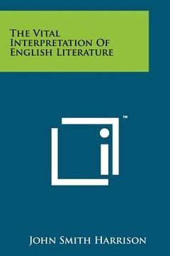 portada the vital interpretation of english literature (en Inglés)