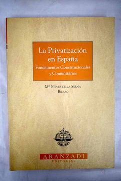portada La privatización en España: fundamentos constitucionales y comunitarios