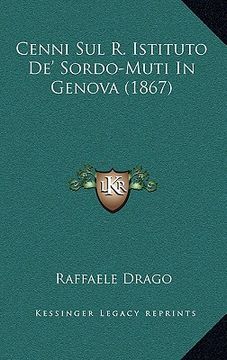portada Cenni Sul R. Istituto De' Sordo-Muti In Genova (1867) (en Italiano)