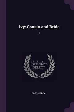 portada Ivy: Cousin and Bride: 1 (en Inglés)