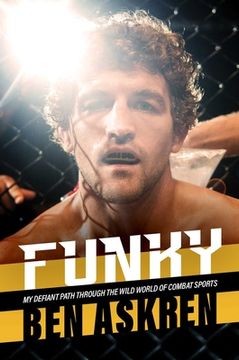 portada Funky: My Defiant Path Through the Wild World of Combat Sports (in English)