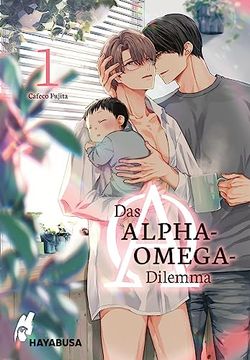 portada Das Alpha-Omega-Dilemma 1: Ungewöhnliche Familiengeschichte im Omegaverse Über Einen Alpha mit Kind? Exklusive Sammelkarte in der 1. Auflage! (1) (en Alemán)
