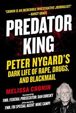 portada Predator King: Peter Nygard'S Dark Life of Rape, Drugs, and Blackmail (en Inglés)