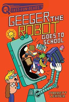 portada Geeger the Robot Goes to School: Geeger the Robot 1 (en Inglés)