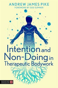 portada Intention and Non-Doing in Therapeutic Bodywork (en Inglés)