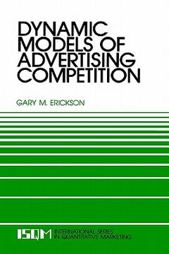 portada dynamic models of advertising competition: open- and closed-loop extensions (in English)