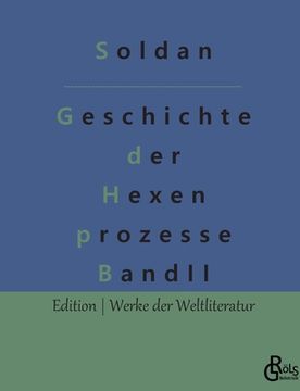 portada Geschichte der Hexenprozesse: Band 2 (en Alemán)