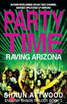 portada Party Time: Raving Arizona (English Shaun Trilogy) (en Inglés)