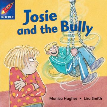 portada Josie and the Bully: Blue Level, Book 7 (With Parent Notes) (Rigby Rocket) 