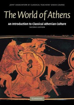 portada The World of Athens 2nd Edition Paperback: An Introduction to Classical Athenian Culture: 0 (Reading Greek) (en Inglés)