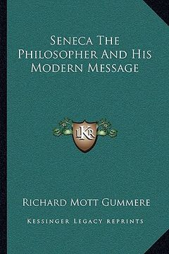 portada seneca the philosopher and his modern message (en Inglés)