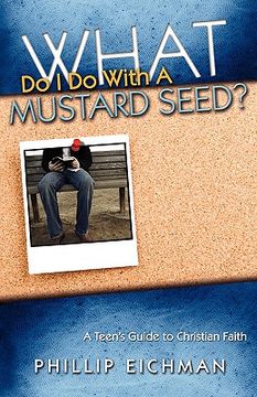 portada what do i do with a mustard seed? (en Inglés)