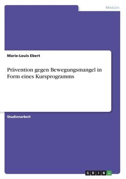 portada Prävention gegen Bewegungsmangel in Form eines Kursprogramms (in German)