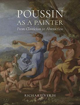 portada Poussin as a Painter: From Classicism to Abstraction