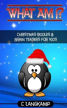 portada What Am I? Riddles and Brain Teasers For Kids Christmas Edition (in English)
