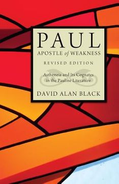 portada paul, apostle of weakness: astheneia and its cognates in the pauline literature (in English)