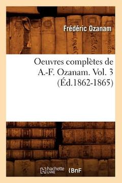 portada Oeuvres Complètes de A.-F. Ozanam. Vol. 3 (Éd.1862-1865) (en Francés)