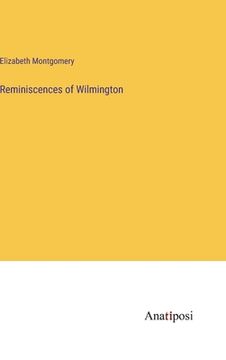 portada Reminiscences of Wilmington (in English)