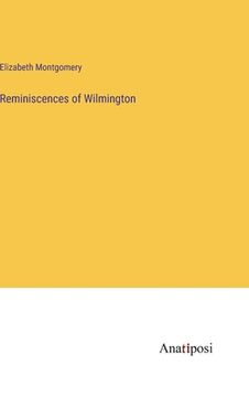 portada Reminiscences of Wilmington (en Inglés)