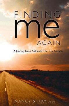 portada Finding Me Again: : A Journey to an Authentic Life: The Memoir (in English)