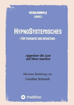 portada Hypnosystemisches - für Therapie und Beratung -: Appetizer die Lust auf Meer Machen (en Alemán)