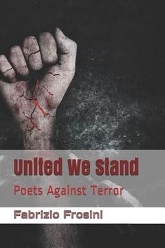 portada United We Stand: Poets Against Terror (en Inglés)