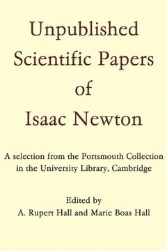 portada Unpublished Scientific Papers of Isaac Newton: A Selection From the Portsmouth Collection in the University Library, Cambridge 