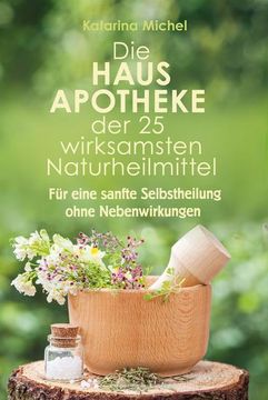 portada Die Hausapotheke der 25 Wirksamsten Naturheilmittel (en Alemán)