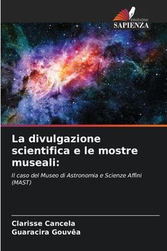portada La divulgazione scientifica e le mostre museali (en Italiano)