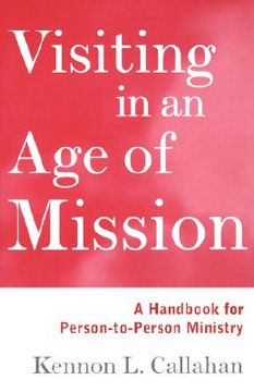 portada visiting in an age of mission: a handbook for person-to-person ministry (en Inglés)