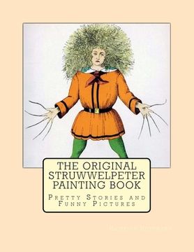 portada The Original Struwwelpeter Painting Book: Pretty Stories and Funny Pictures (in English)