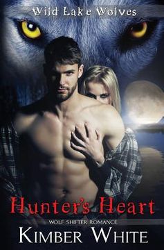 portada Hunter's Heart: Wolf Shifter Romance (en Inglés)