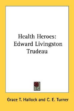 portada health heroes: edward livingston trudeau (in English)
