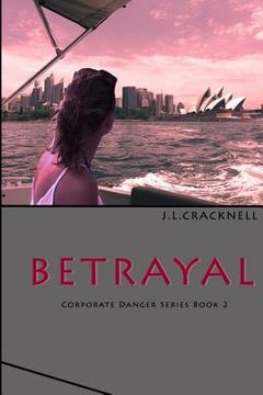 portada Betrayal: Corporate Danger Series Book 2 (in English)