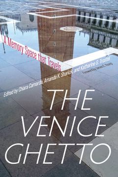 portada The Venice Ghetto: A Memory Space That Travels (en Inglés)