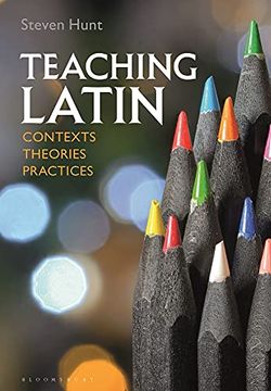 portada Teaching Latin: Contexts, Theories, Practices (en Inglés)