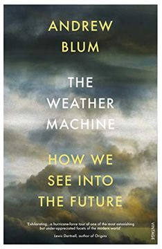 portada The Weather Machine: How we see Into the Future (in English)