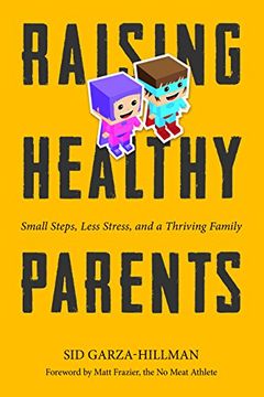 portada Raising Healthy Parents: Small Steps, Less Stress, and a Thriving Family (en Inglés)