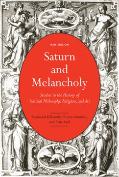 portada Saturn and Melancholy: Studies in the History of Natural Philosophy, Religion, and art (in English)