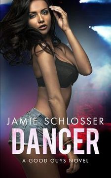 portada Dancer (The Good Guys Book 2)