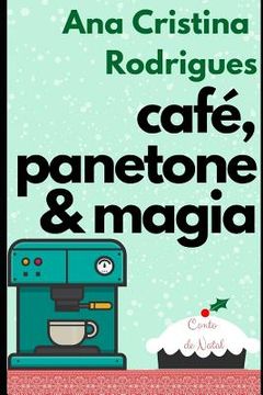 portada Café, panetone e magia: Um conto de Natal (in Portuguese)