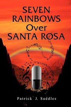 portada Seven Rainbows Over Santa Rosa (en Inglés)