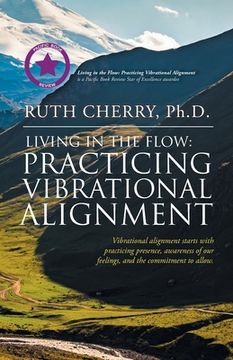 portada Living in the Flow: Practicing Vibrational Alignment (en Inglés)