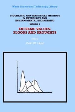 portada stochastic and statistical methods in hydrology and environmental engineering: extreme values: floods and droughts (in English)