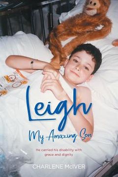 portada Leigh, My Amazing Son: He carried his disability with grace and dignity (in English)