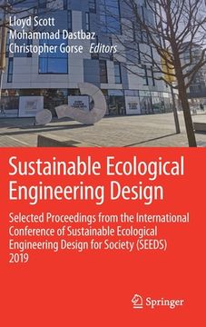 portada Sustainable Ecological Engineering Design: Selected Proceedings from the International Conference of Sustainable Ecological Engineering Design for Soc (en Inglés)