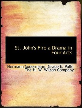 portada st. john's fire a drama in four acts (en Inglés)